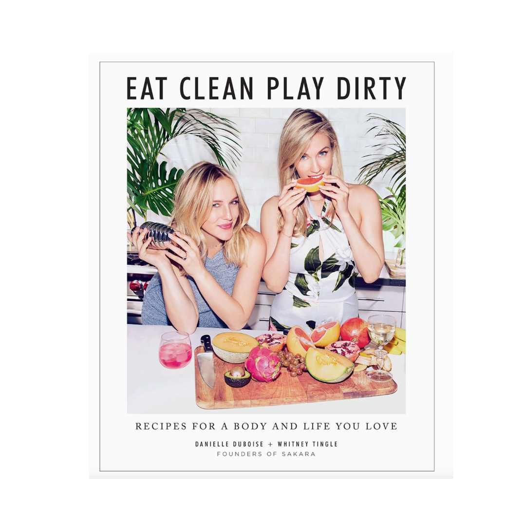 Eat Clean Play Dirty